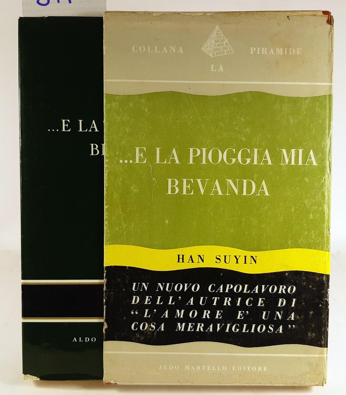 Han Suyin .E la pioggia mia bevanda Martello 1958