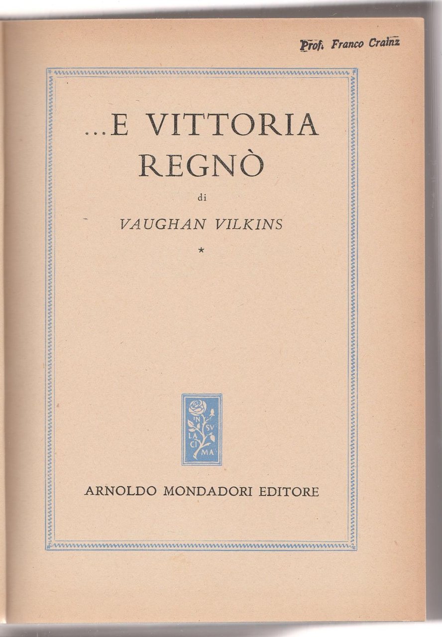 V. Vilkins .E Vittoria RegnÚ Mondadori 1949 2∞ Ed. L5717