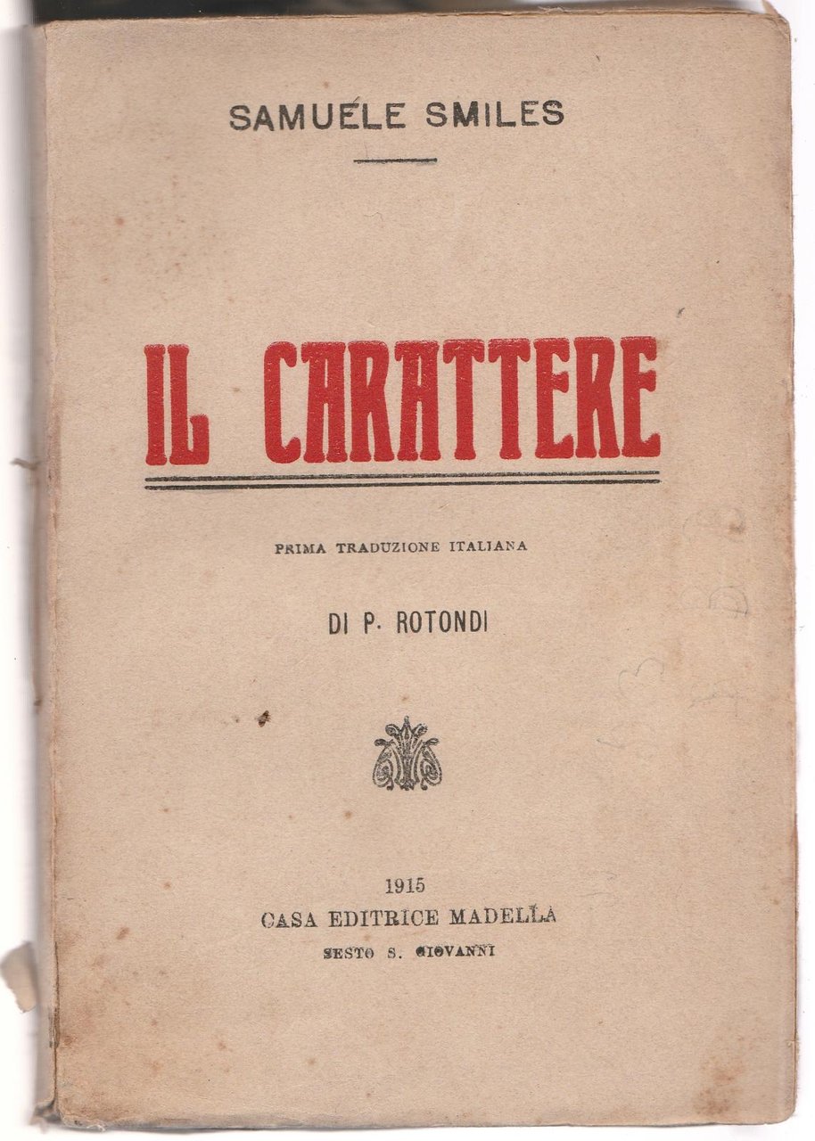 S. Smiles Il Carattere Trad P. Rotondi Ed. Mandella 1915 …
