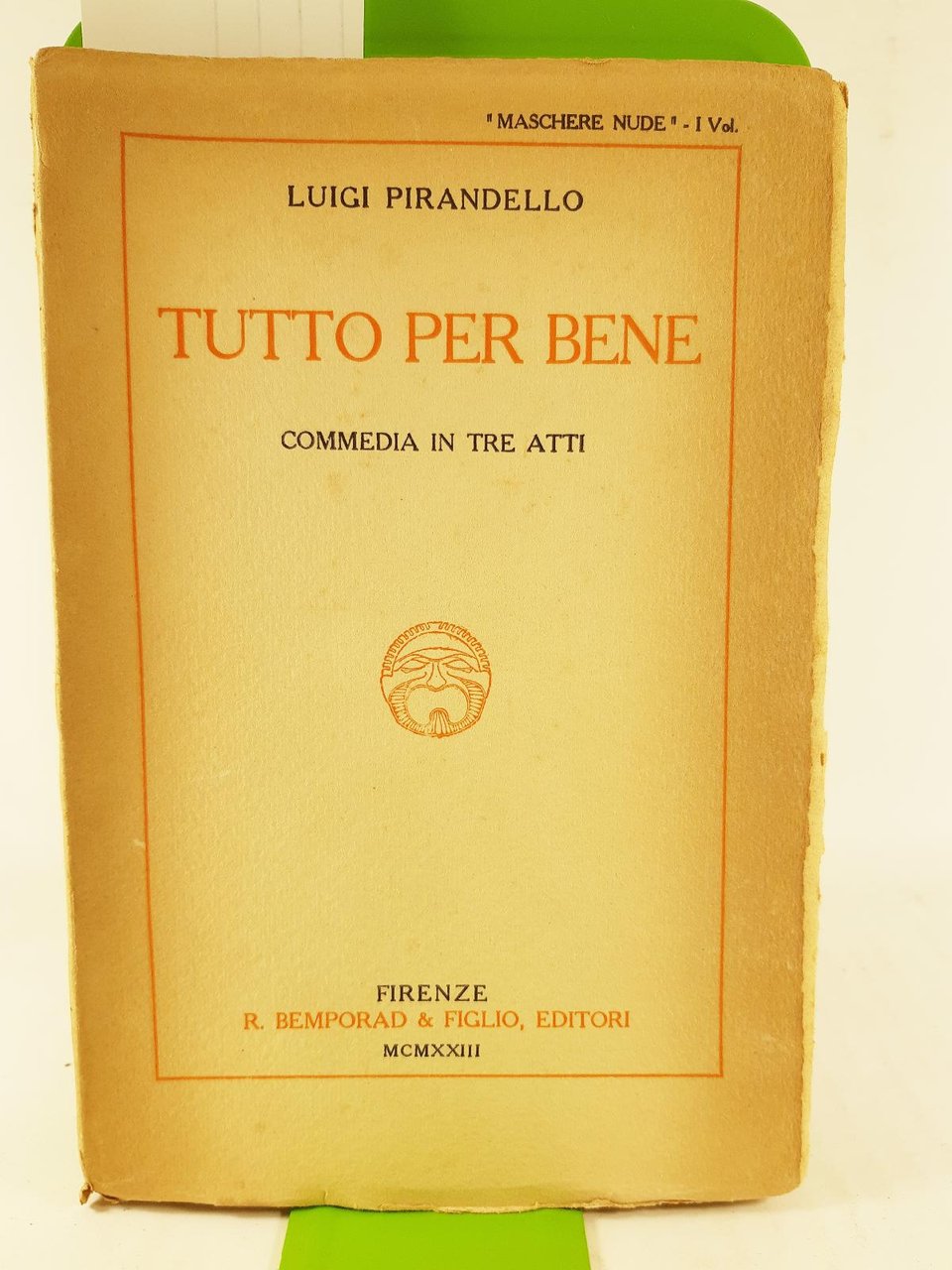 Luigi Pirandello Tutto per bene Bemporad 1923