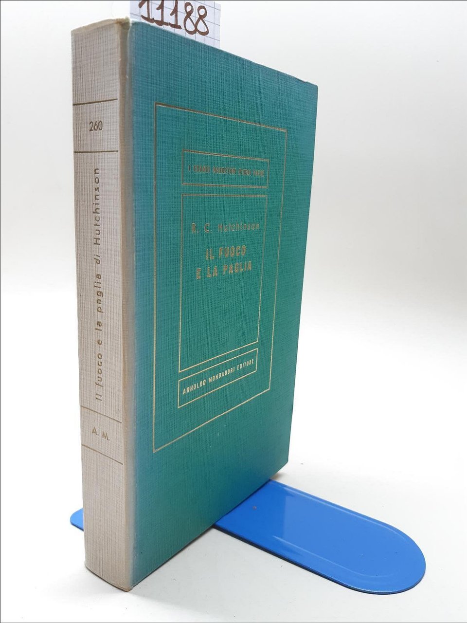 R. C. Hutchinson Il fuoco e la paglia Mondadori 1950 …