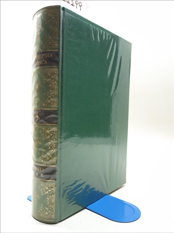 Giammaria Gasparini La tragedia classica dalle origini al Maffei 1973 …