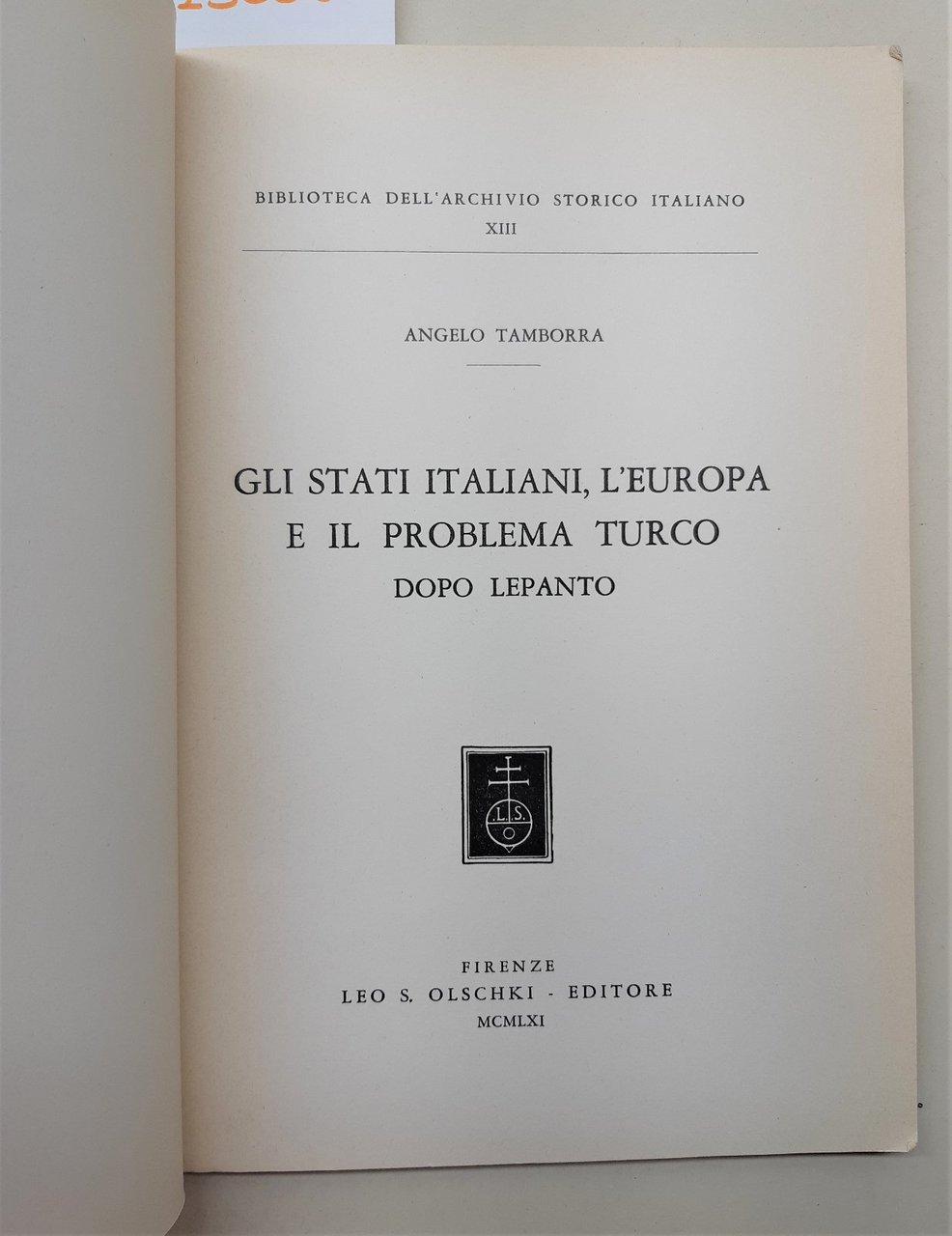 Angelo Tamborra Gli stati italiani L'Europa E il problema turco …