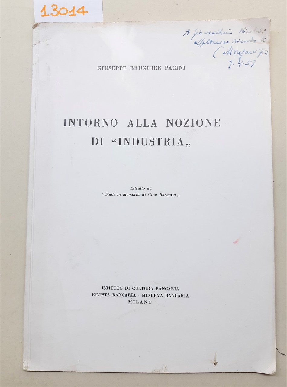 Giuseppe Bruguier Pacini intorno alla nozione di industria estratto autografato …