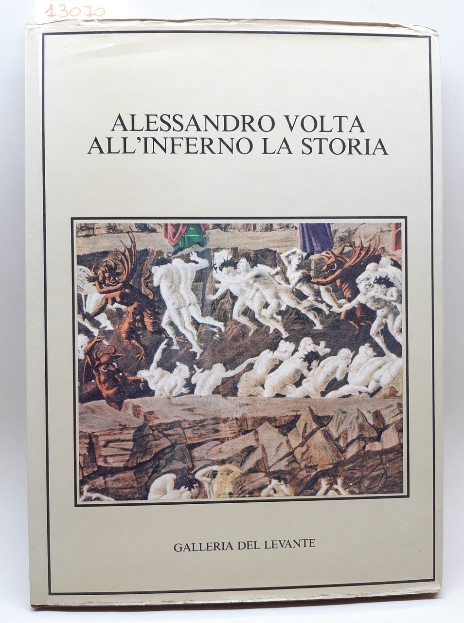 Alessandro Volta All'inferno La storia Galleria del Levante 1983