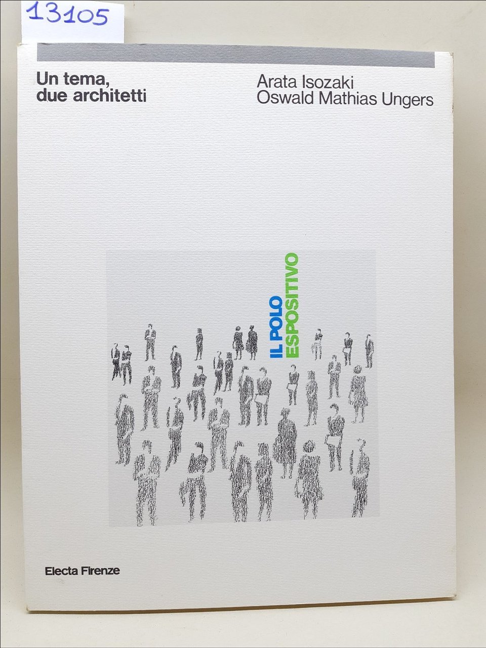 Arata Isozaki Oswald Mathias Ungers Il polo espositivo un tema …