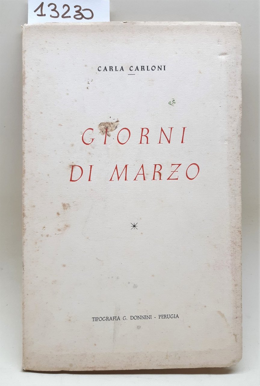Poesia Carla Carloni Giorni di marzo Tipografia Donnini 1950 con …
