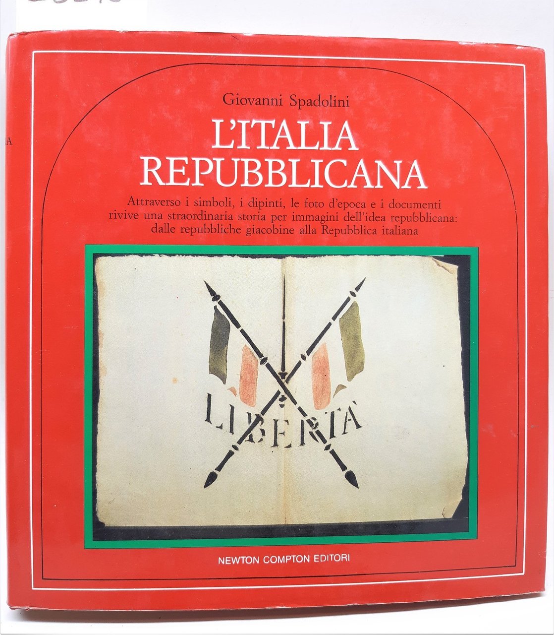 Giovanni Spadolini l'Italia repubblicana Newton 1988 1∞ edizione