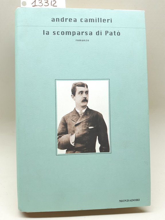 Andrea Camilleri La scomparsa di Patò Mondadori 1° ed. 2000