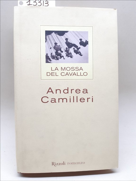 Andrea Camilleri La mossa del cavallo Rizzoli 1° ed. 1999