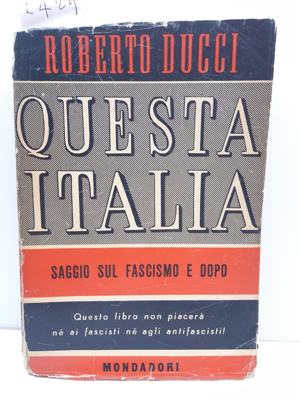 Questa Italia-Roberto Bucci Saggio Sul Fascismo E Dopo 1948 1∞ …