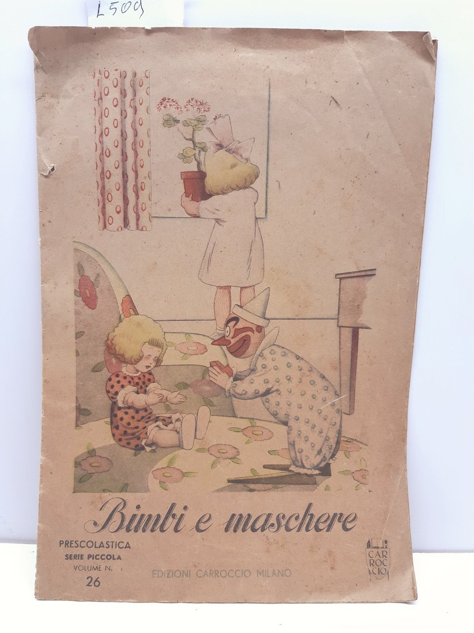 Bimbi E Maschere- Prescolastica Serie Piccola N. 26 Ed. Carroccio
