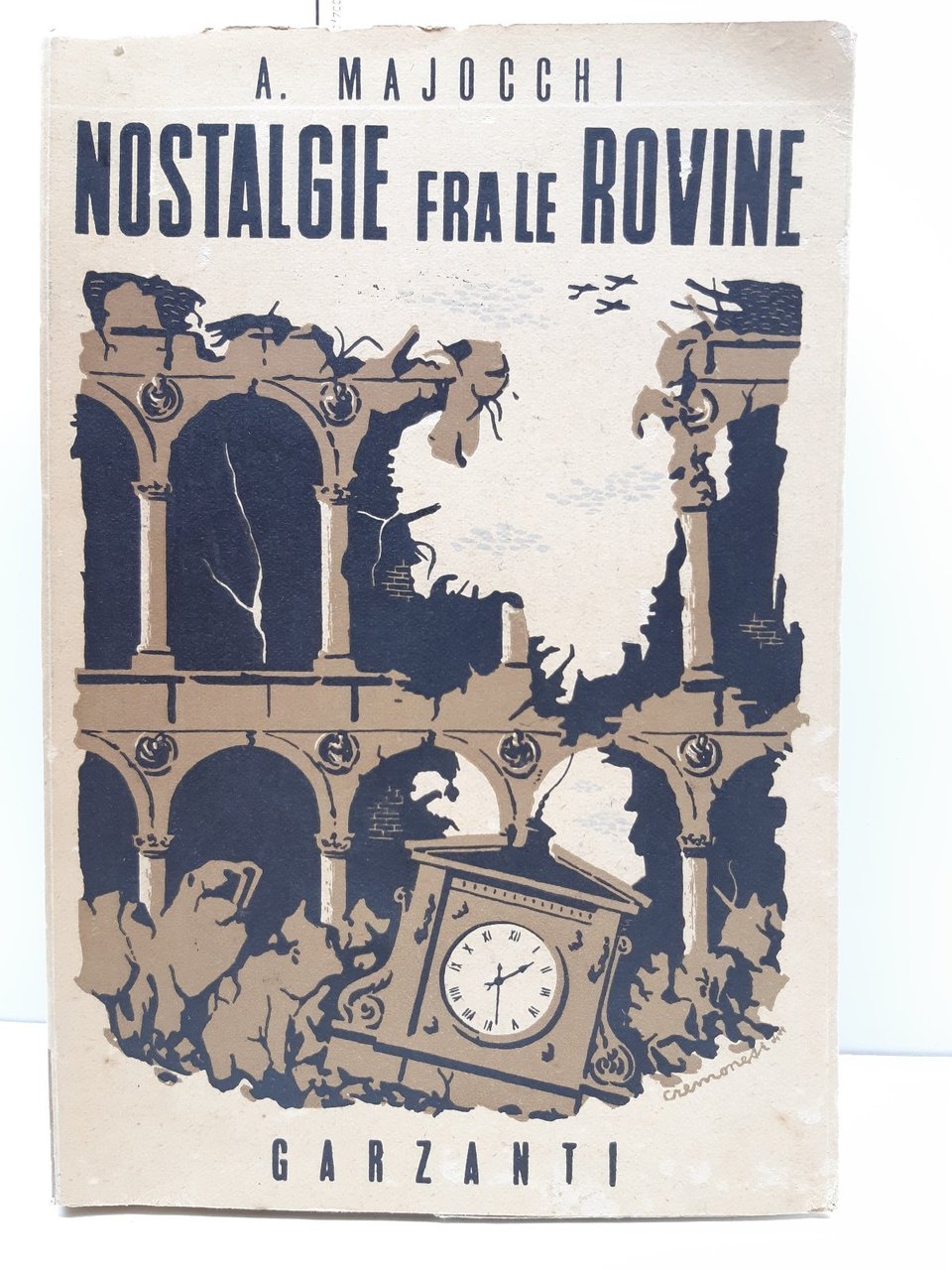 A Majocchi Nostalgie fra le rovine Garzanti 1946 3∞ edizione