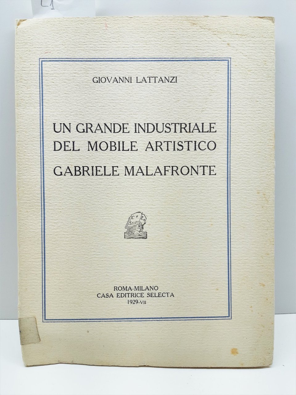G. Lattanzi Un Grande Industriale Del Mobile Artistico Gabriele Malaforte …