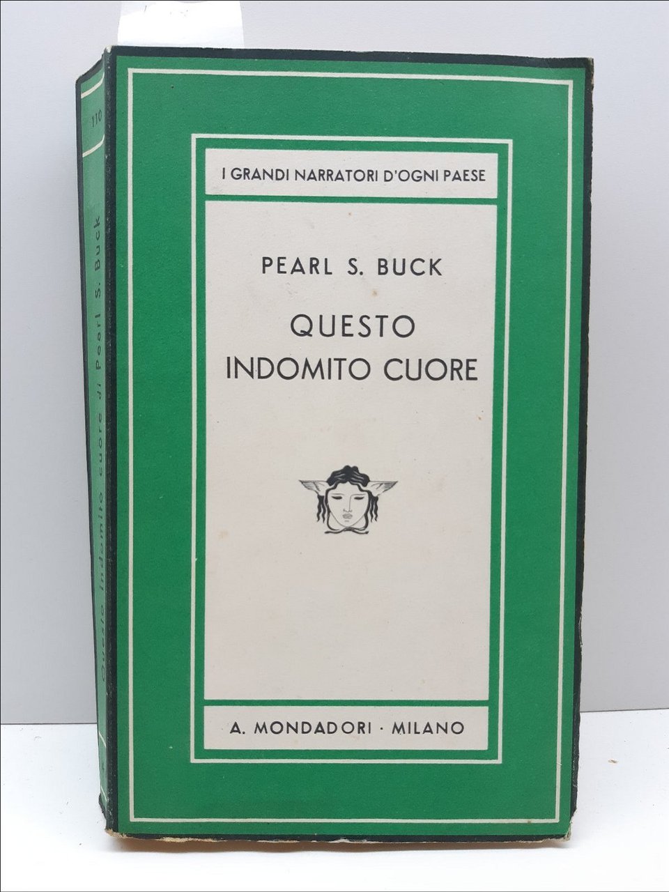 P.S.Buck Questo Indomito Cuore- Mondadori 1940 I Grandi Narratori D'ogni …