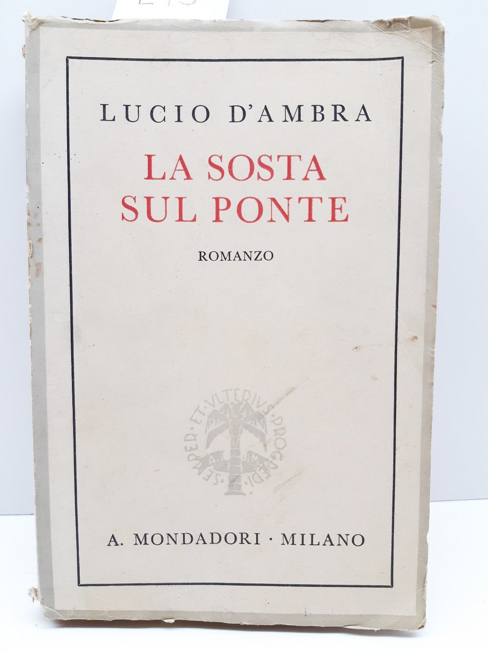 Romanzo Lucio D'ambra La Sosta Sul Ponte Mondadori 1937