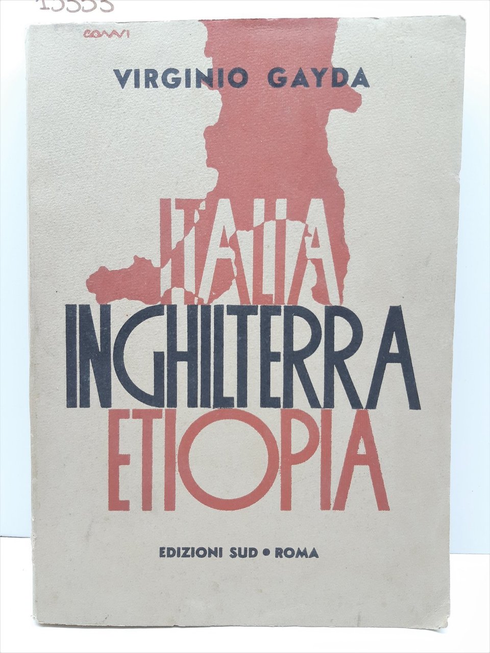 Virginio Gaida Italia Inghilterra Etiopia Edizioni Sud Roma 1936