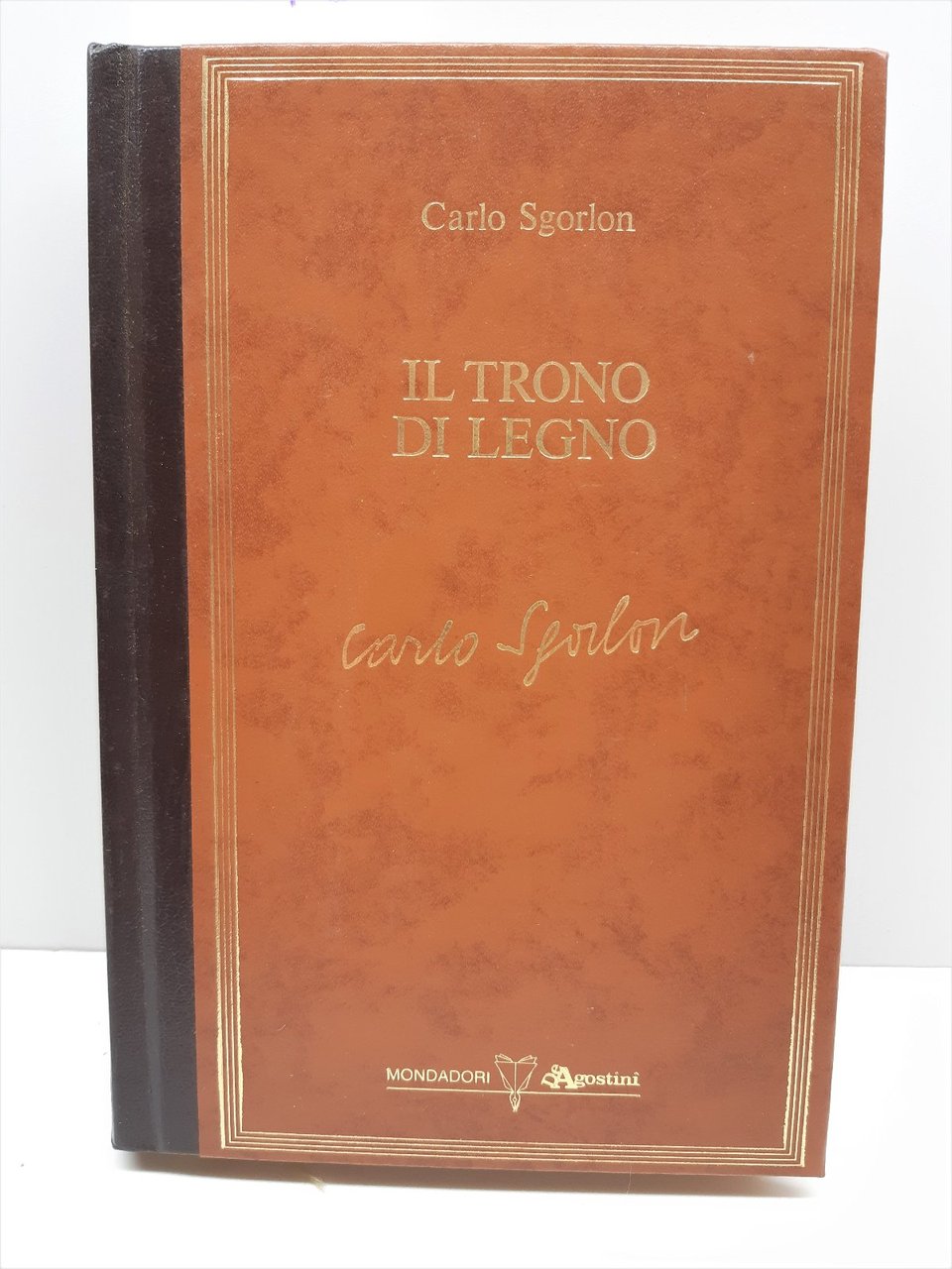 Carlo Sgorlon Il trono di legno Mondadori De Agostini 1986