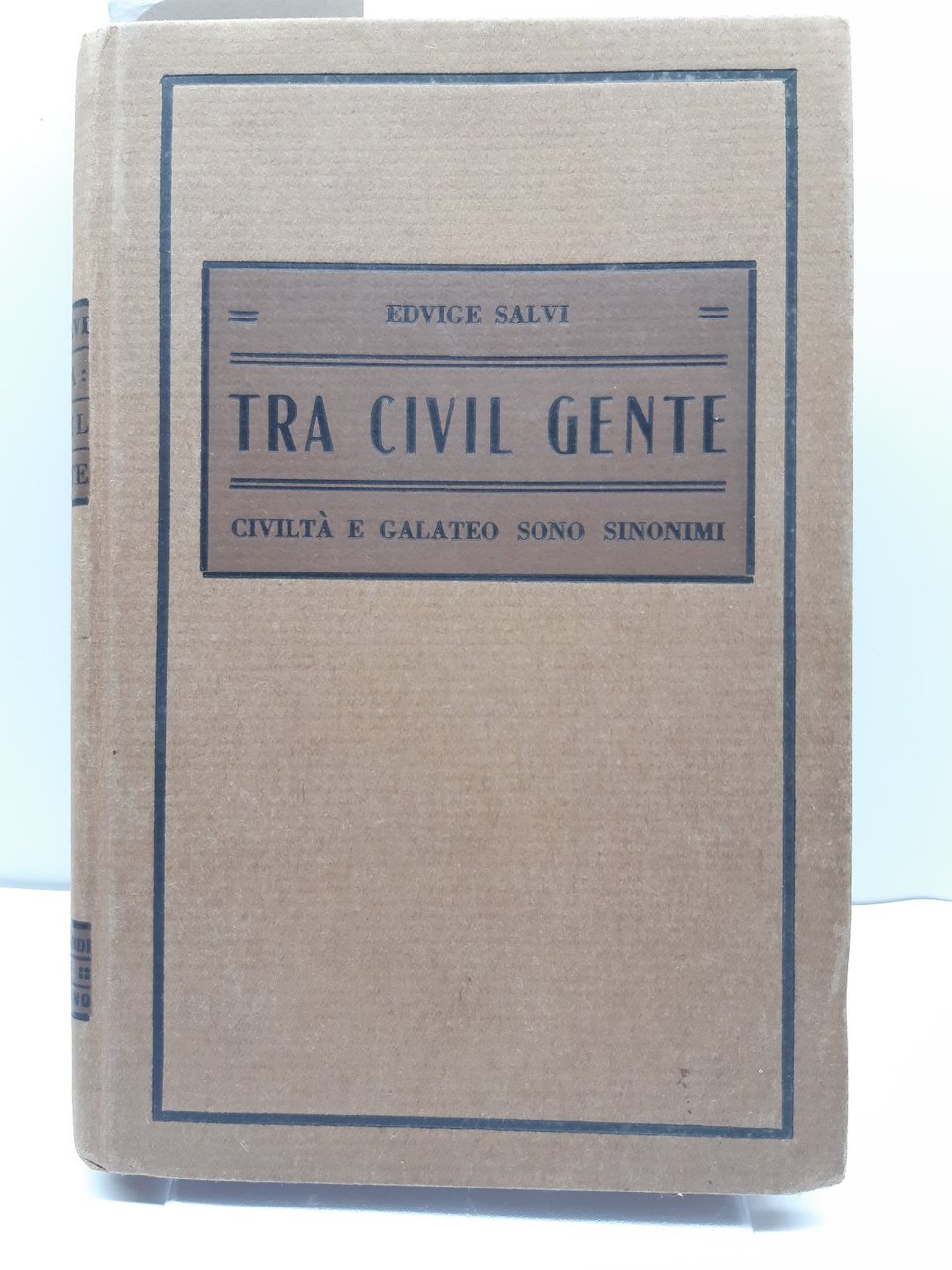 E. Salvi Tra civil gente civilt‡ e galateo sono sinonimi …