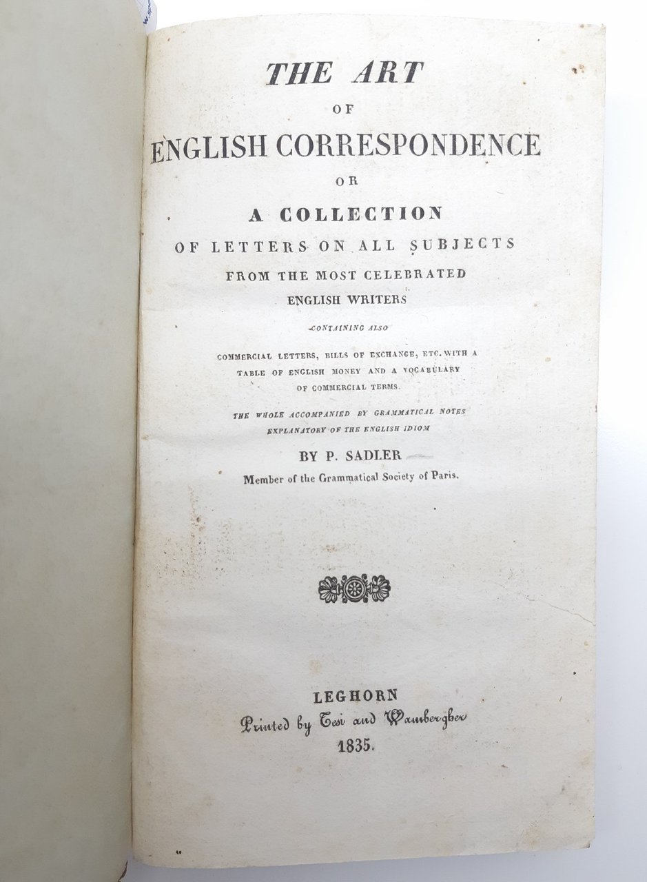 P. Sadler The Art of English corrispondenze or a Collection …