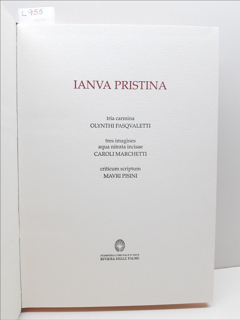 Ianua Pristina Poesie di O. Pasqualetti Incisioni C.Marchetti 1998