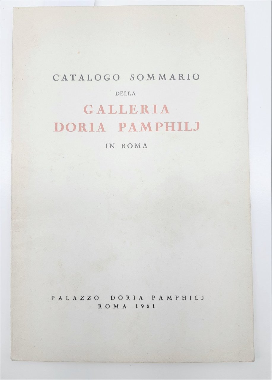 Catalogo sommario della galleria Doria Pamphili in Roma 1961