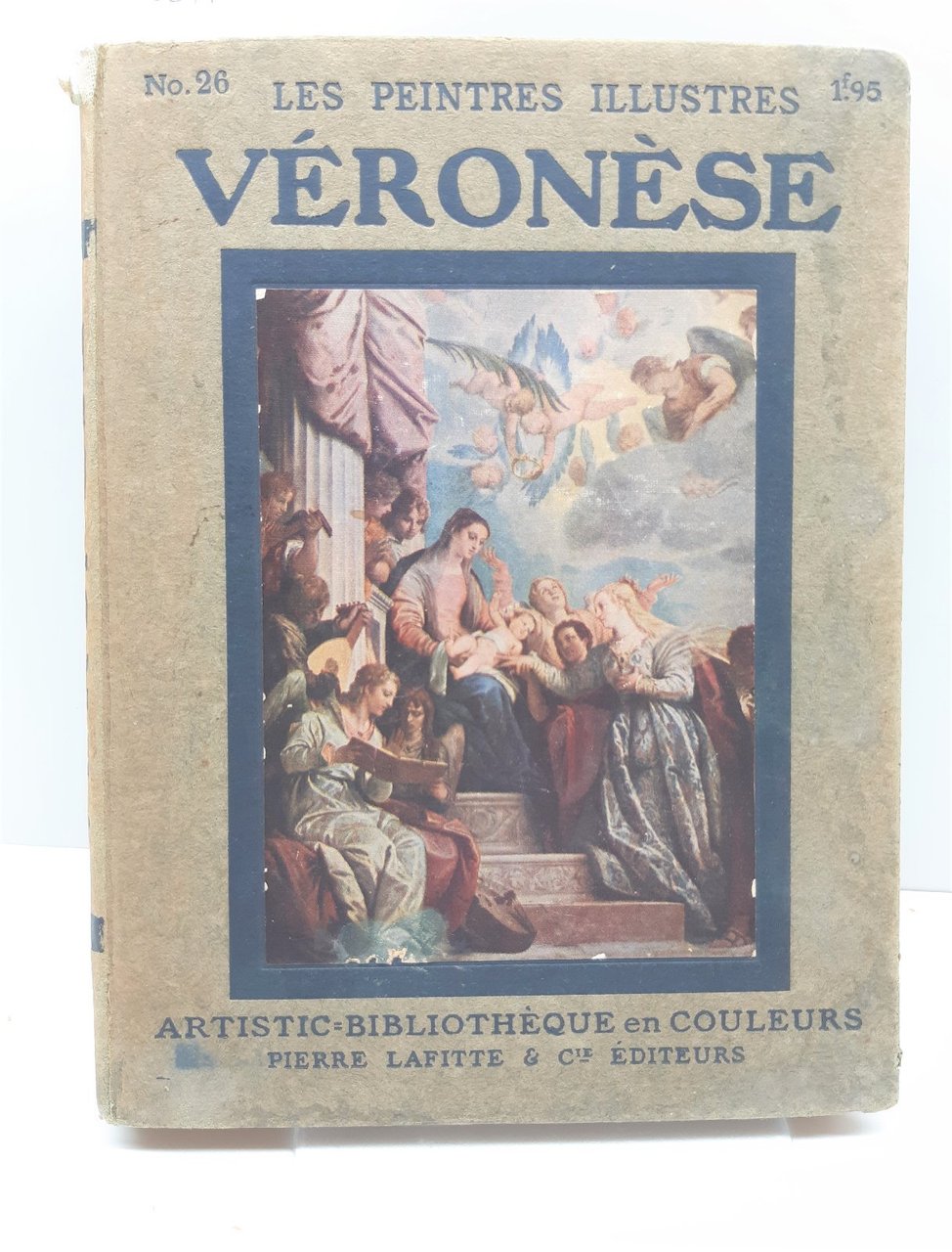 Les Peintres Illustres-Veronese 1528-1588 Pierre Lafitte Ed. Senza Data