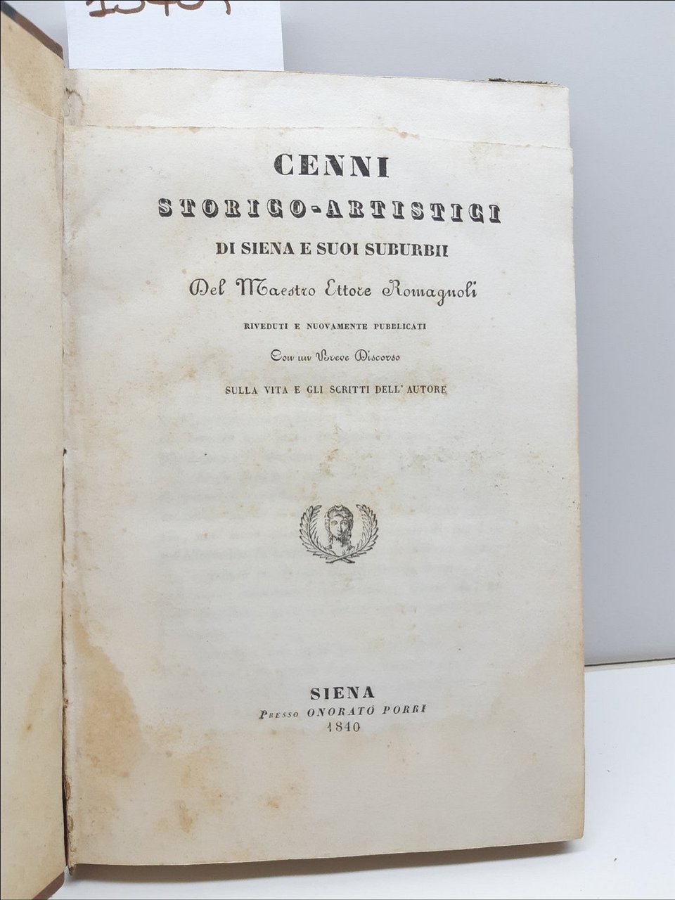 Ettore Romagnoli Cenni storico-artistici di Siena e suoi suburbii Onorato …