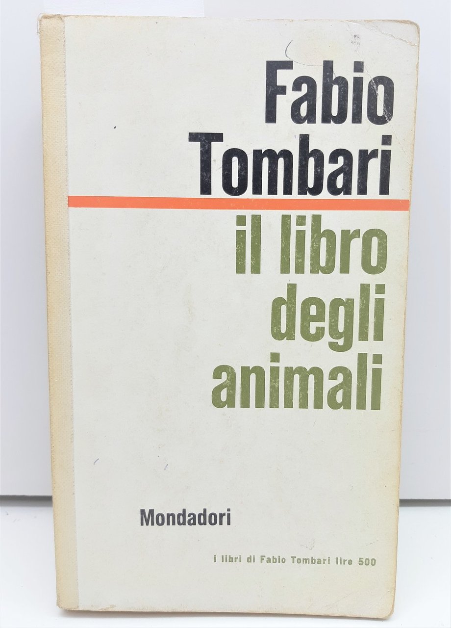 Fabio Tombari Il libro degli animali Mondadori 1∞ edizione 1961