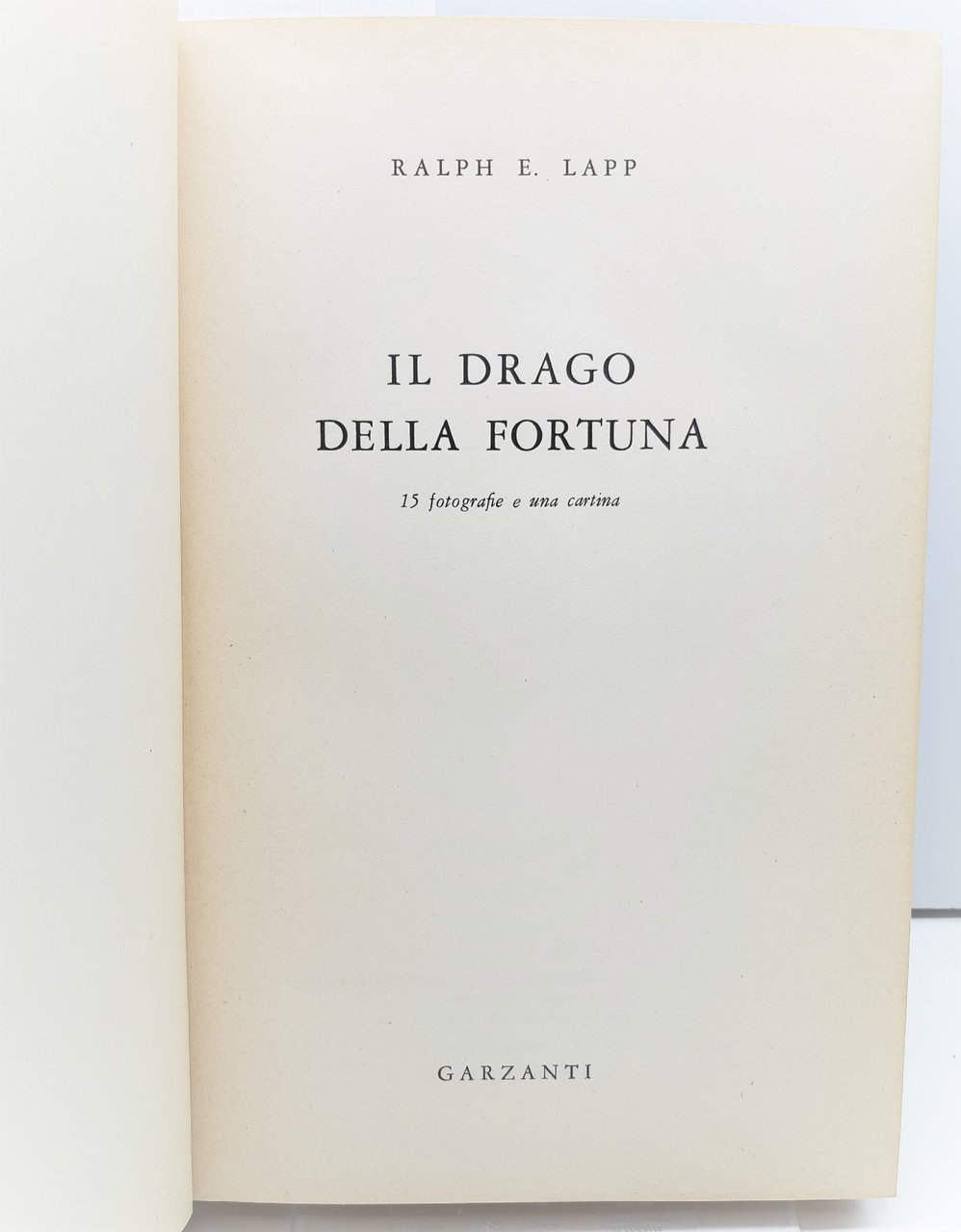 Ralph E. Lapp Il drago della fortuna Garzanti 1∞ edizione …