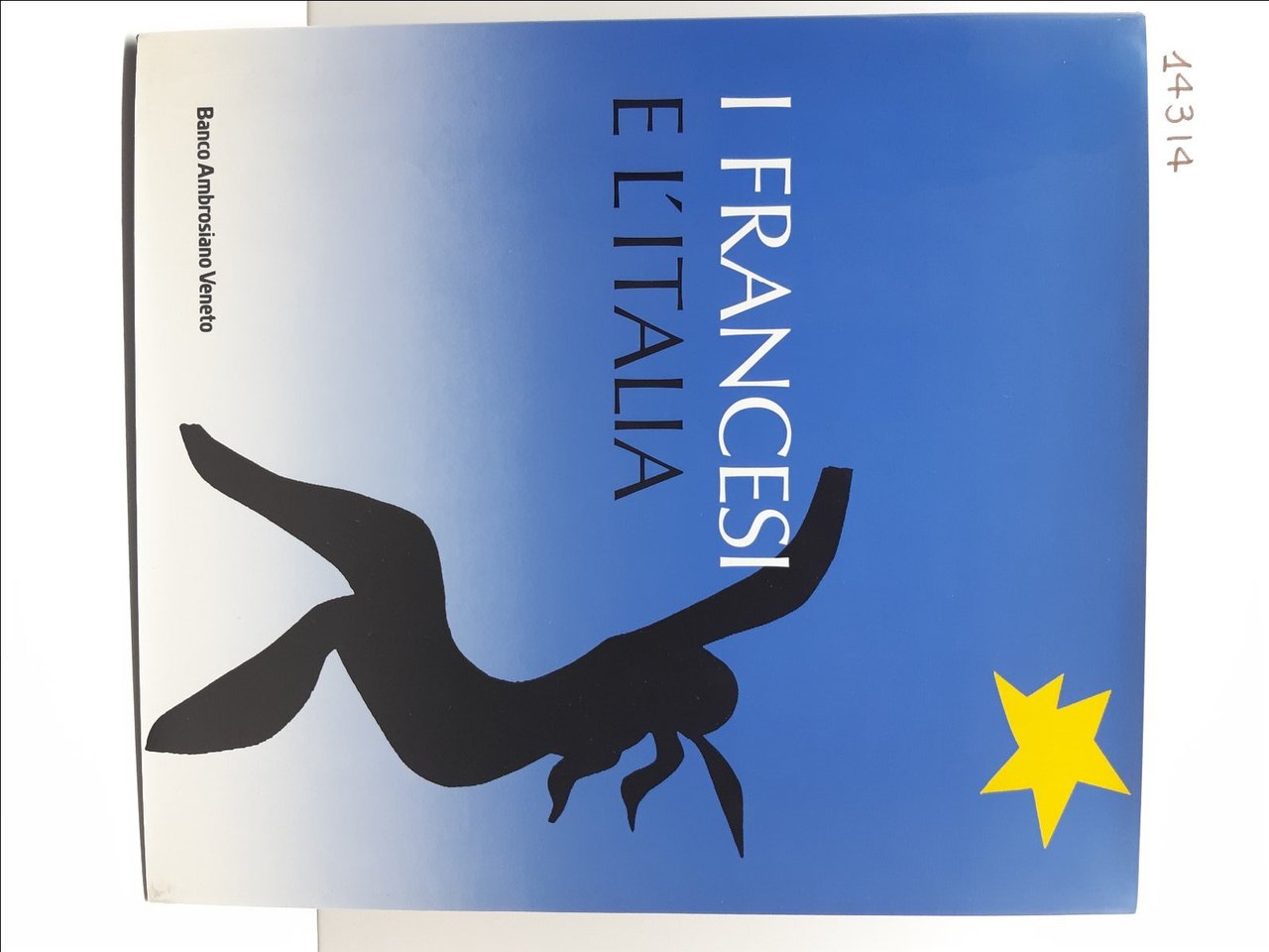 Carlo Bertelli I francesi e l'Italia Banco Ambrosiano Veneto 1994