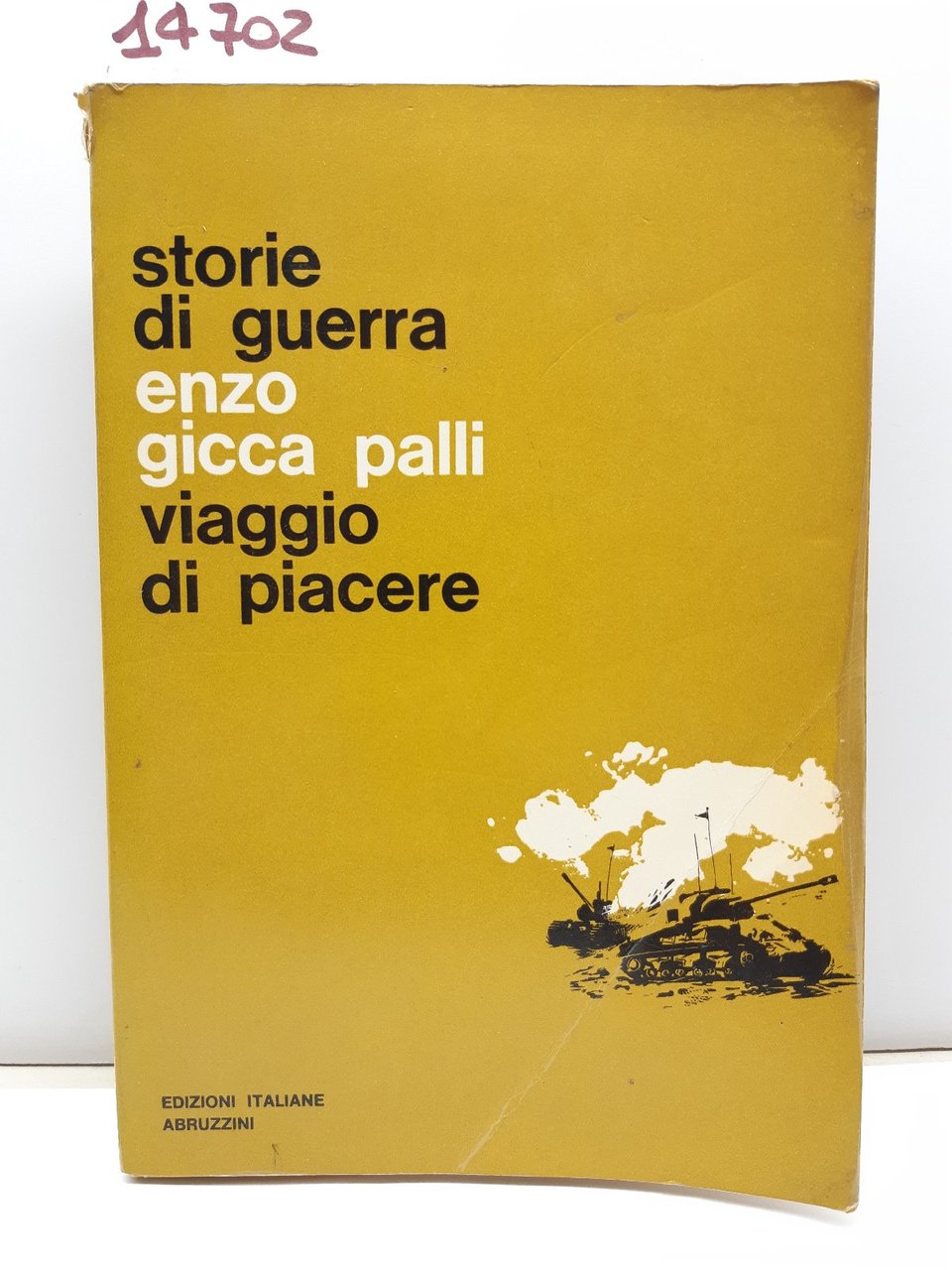 Storie di guerra Enzo Gicca Palli Viaggio di piacere Ed. …