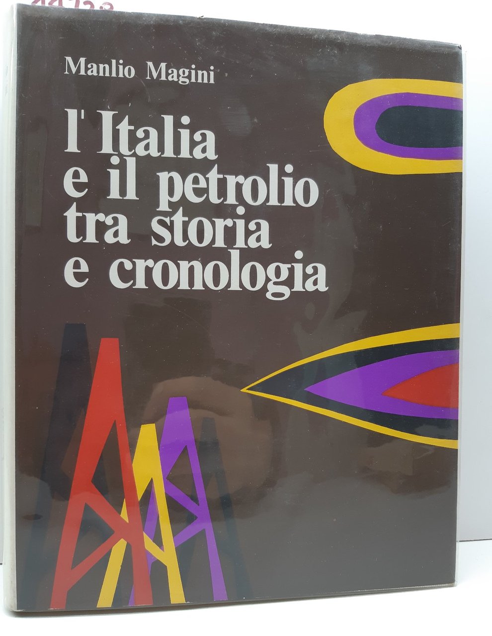 Manlio Maggini L'Italia e il petrolio tra storia e cronologia …