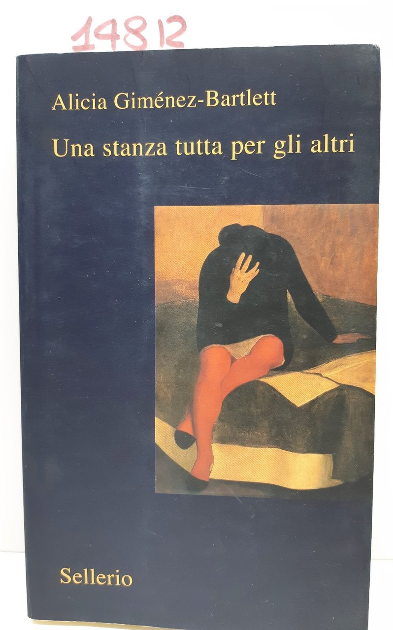 Alicia GimÈnez-Bartlett Una stanza tutta per gli altri Sellerio 2003