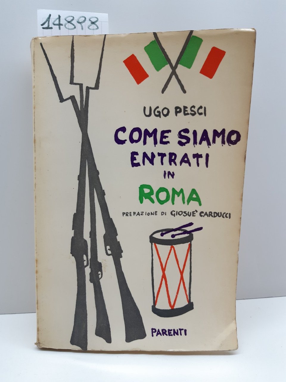 Ugo Pesci Come siamo entrati in Roma prefazione di GiosuË …