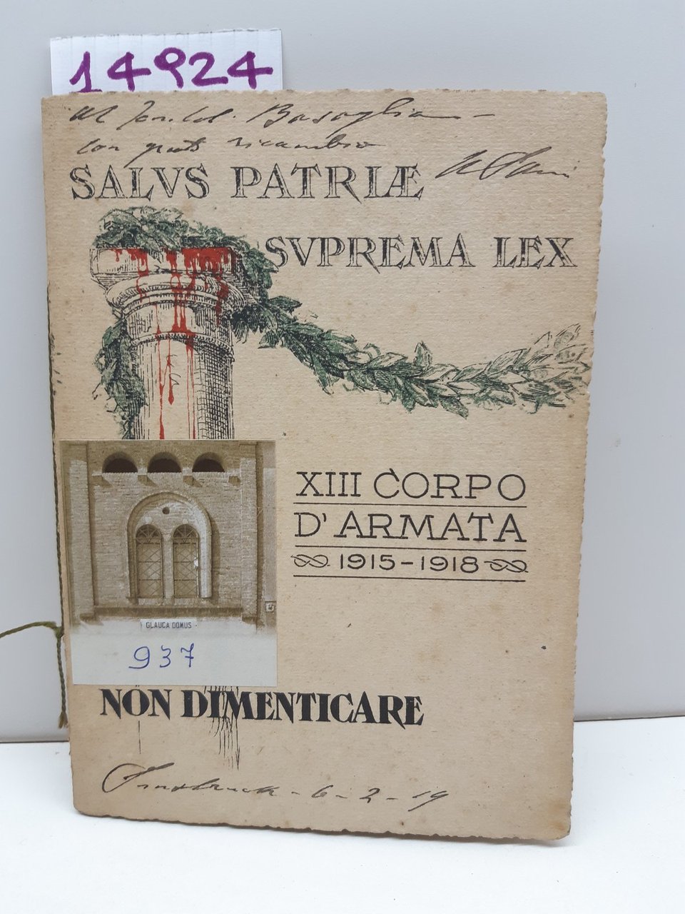 Salux Patriae Suprema Lex XIII Libretto corpo d'armata 1915-1918 autografato