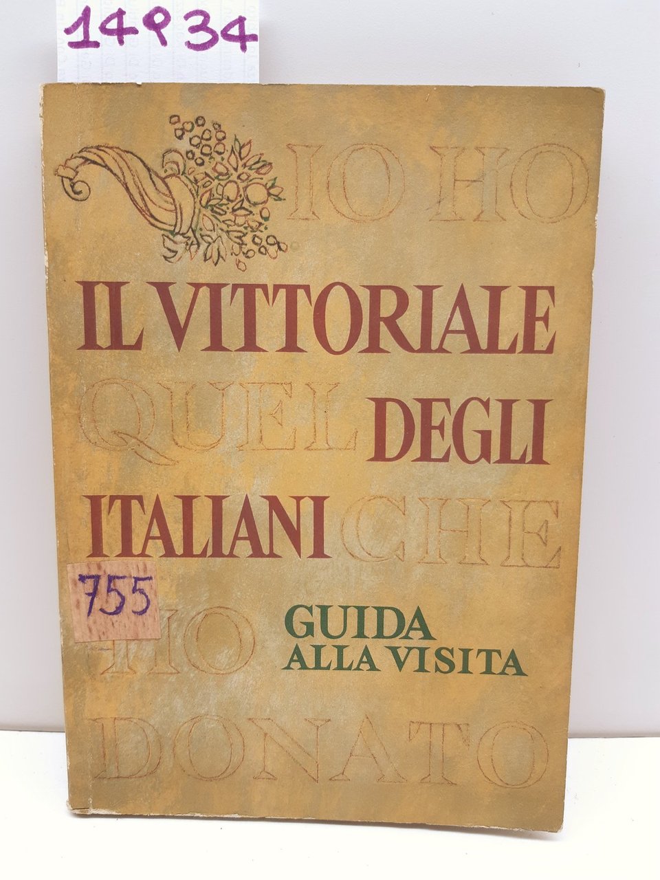 Emilio Mariano Il Vittoriale degli italiani Guida alla visita 1970