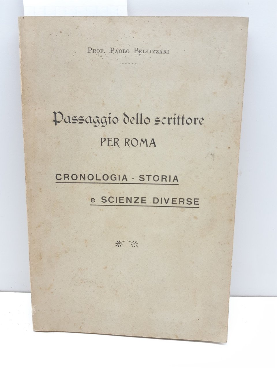 Paolo Pellizzari Passaggio dello scrittore per Roma cronologia storia e …