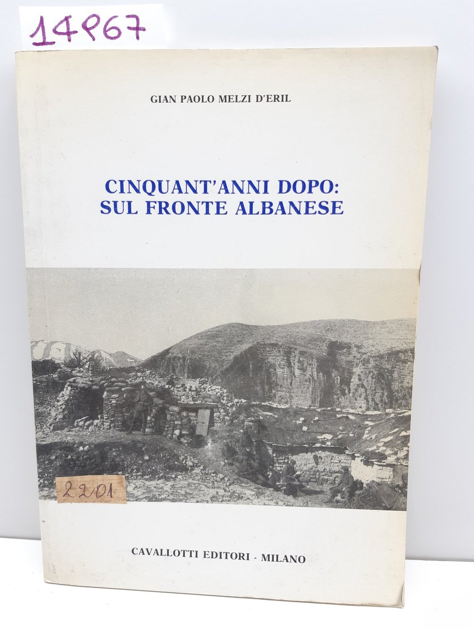 Giampaolo Melzi D'Eril Cinquant'anni dopo sul fronte albanese Cavallotti 1991