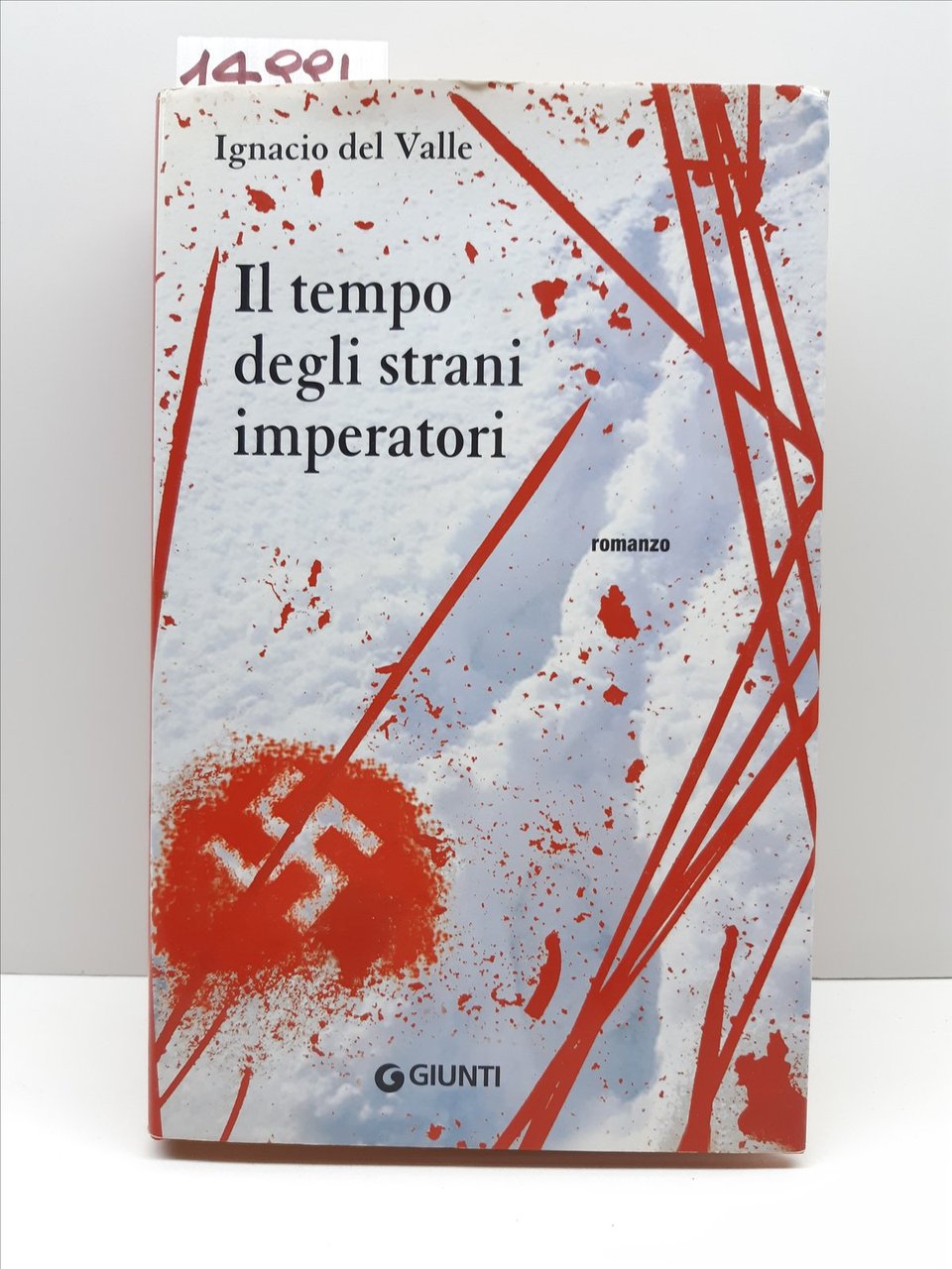 Ignacio del Valle Il tempo degli strani imperatori Giunti 1∞ …