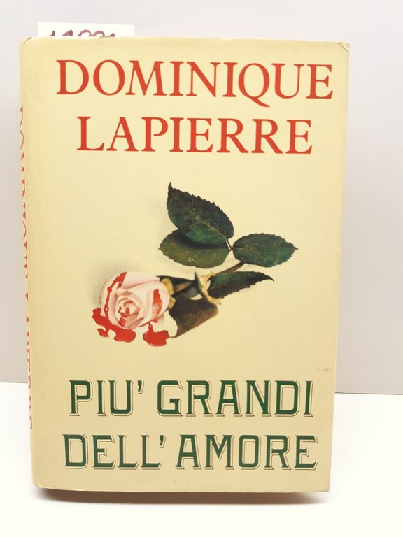 Dominique Lapierre Più grandi dell'amore 1990 Mondadori