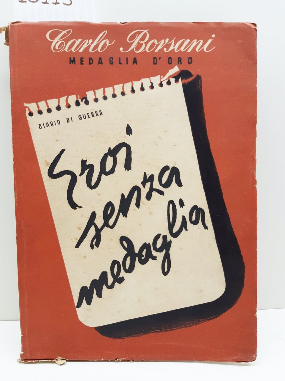 Carlo Borsani Diario di guerra eroi senza medaglia 2∞ ed. …