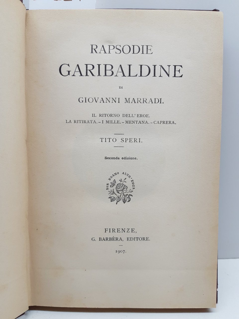 Giovanni Marradi Rapsodie garibaldine Tito Speri 2∞ edizione Barbera 1907