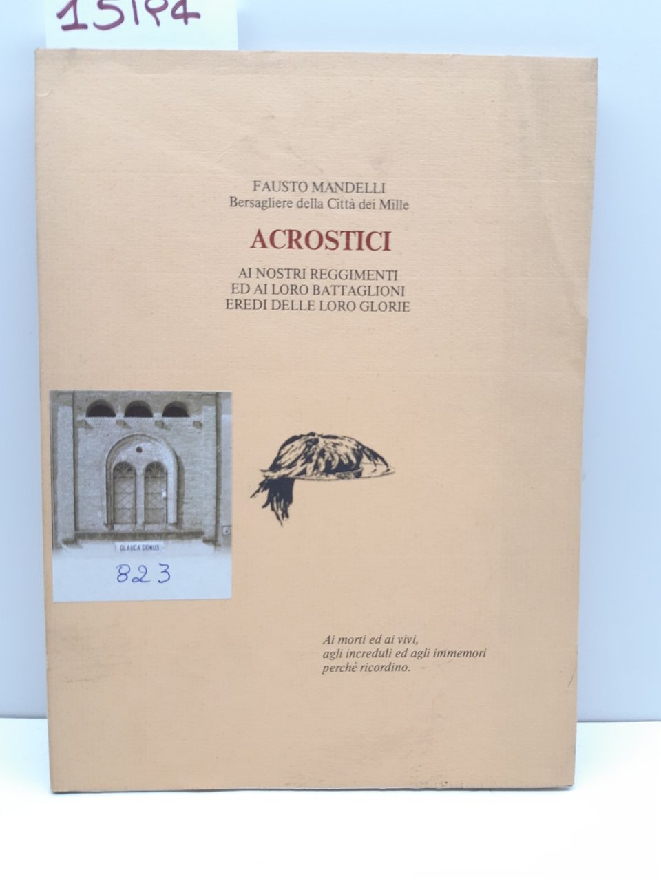 Fausto Mandelli Acrostici Ai nostri reggimenti e loro battaglioni eredi …