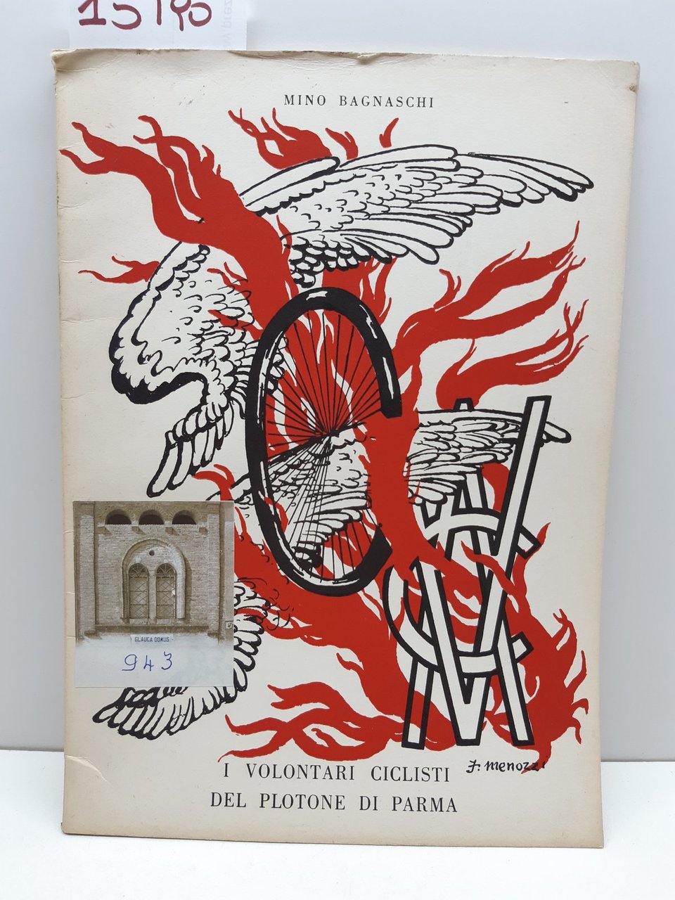 Mino Bagnaschi I volontari ciclisti del plotone di Parma Spaggiari …