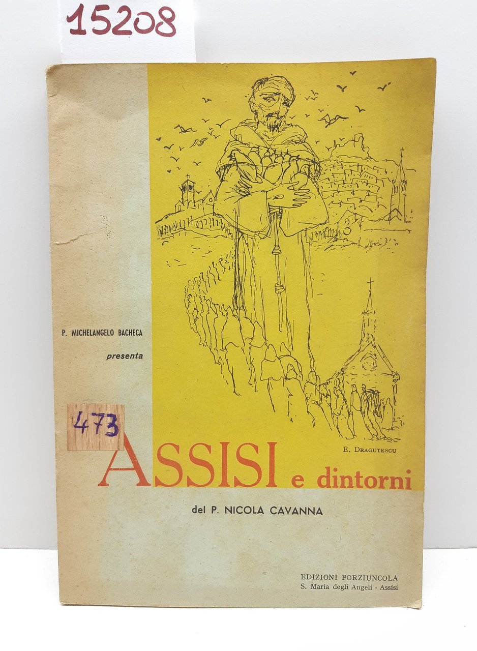 Assisi e dintorni del Padre Nicola Cavanna edizioni Porziuncola 1953