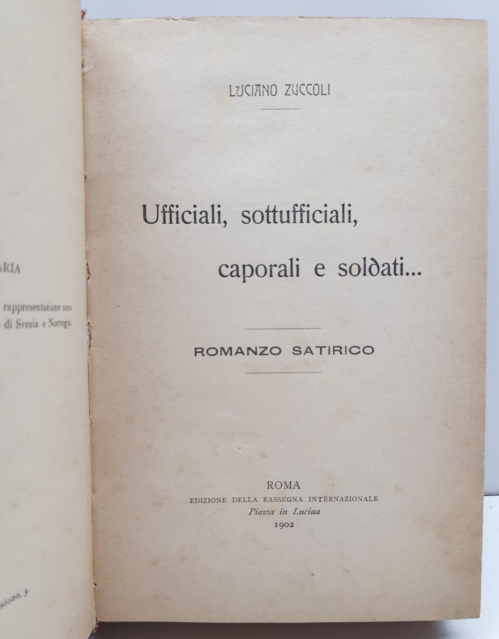 Luciano Zuccoli Ufficiali sottufficiali caporali e soldati romanzo satirico Edizione …