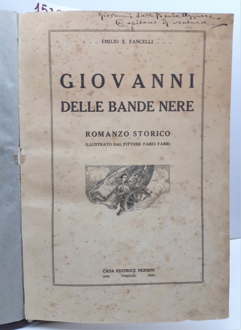 Emilio E. Fancelli Giovanni delle Bande Nere illu. Fabio Fabbi …