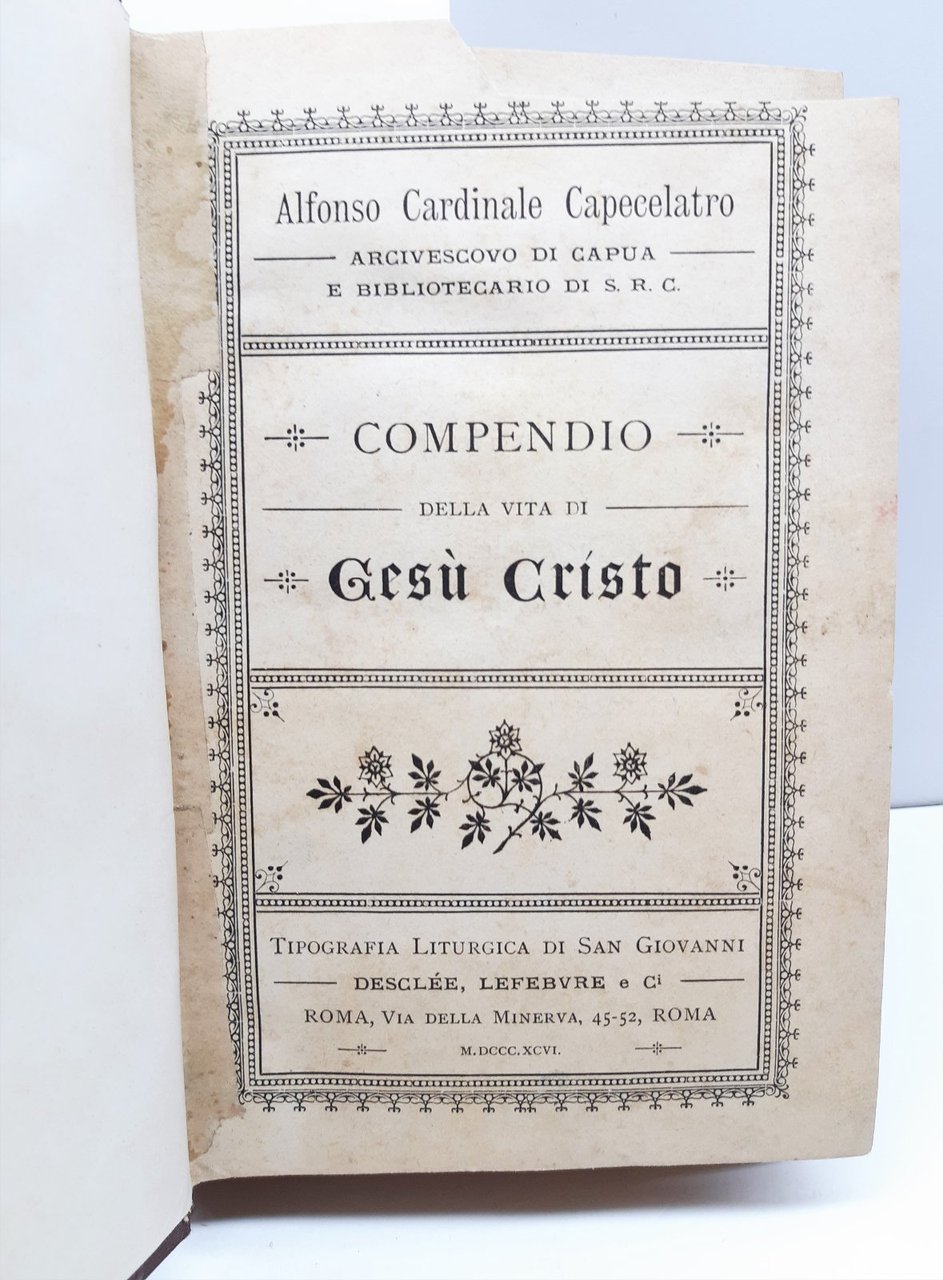 Alfonso Cardinale Capecelatro Compendio della vita di Ges˘ Cristo Lefebvre …