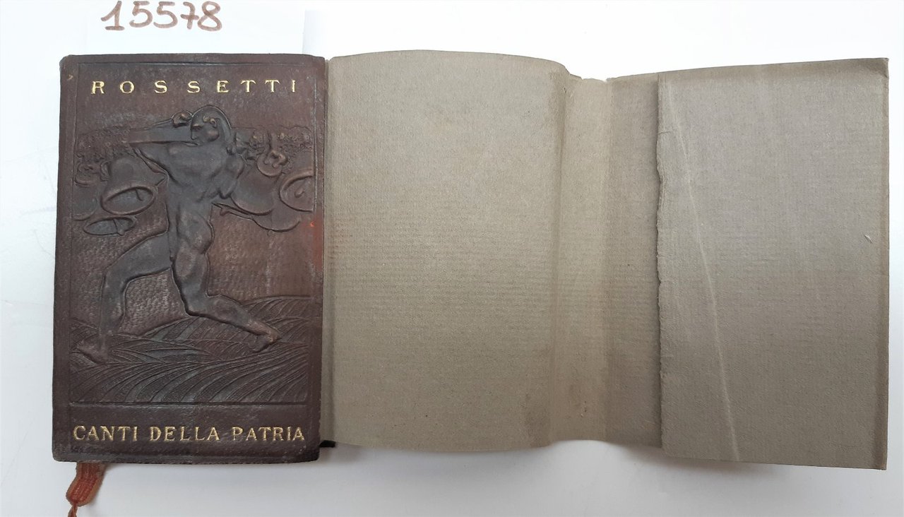 Gabriele Rossetti Canti della patria Istituto editoriale italiano 1910 c.a.